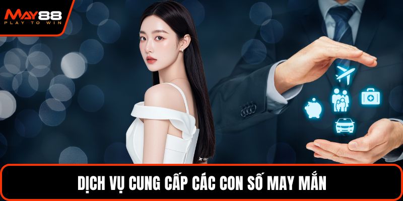 Dịch vụ cung cấp các con số may mắn