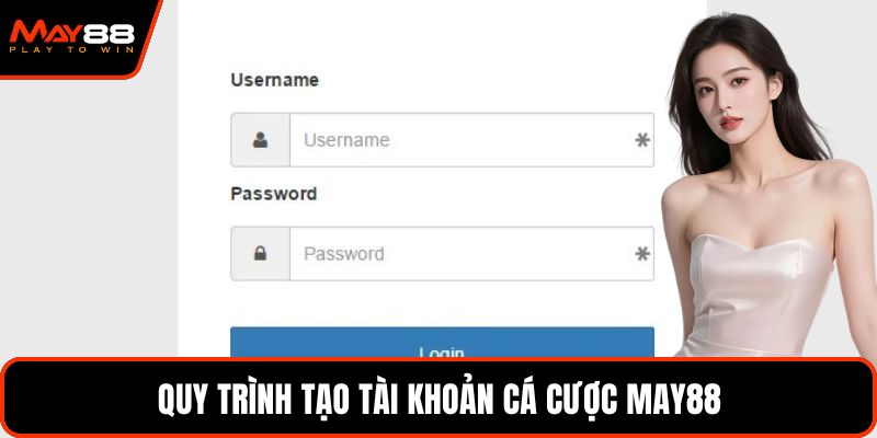 Quy trình tạo tài khoản cá cược May88